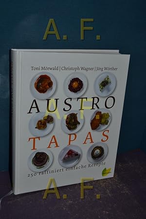 Imagen del vendedor de Austro-Tapas : 250 raffiniert einfache Rezepte. a la venta por Antiquarische Fundgrube e.U.