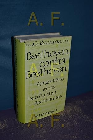 Bild des Verkufers fr Beethoven contra Beethoven : Geschichte eines berhmten Rechtsfalles zum Verkauf von Antiquarische Fundgrube e.U.
