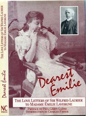 Imagen del vendedor de Dearest Emilie: The Love Letters of Sir Wilfrid Laurier to Madame Emilie Lavergne a la venta por Granny Goose Books