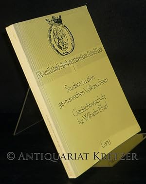 Studien zu den germanischen Volksrechten. Gedächtnisschrift für Wilhelm Ebel. Vorträge gehalten a...