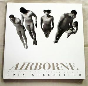 Seller image for Airborne The New Dance Photography of Lois Greenfield for sale by Adelaide Booksellers