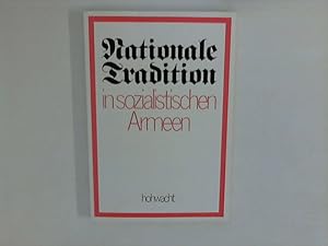 Seller image for Nationale Tradition in sozialistischen Armeen. Unt. Mitarb. v. Johann Black, . for sale by ANTIQUARIAT FRDEBUCH Inh.Michael Simon