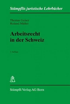 Seller image for Arbeitsrecht in der Schweiz (Stmpflis juristische Lehrbcher) for sale by AHA-BUCH