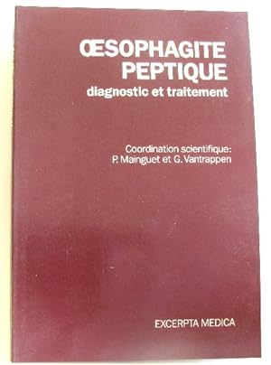 Oesophagite péptique diagnostic et traitement