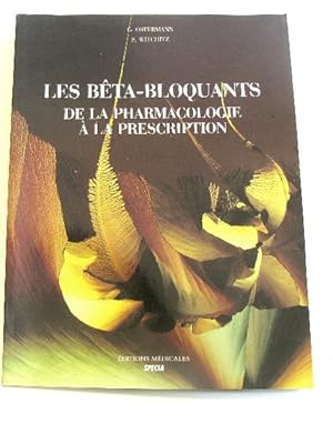 Les bêta-bloquants de la pharmacologie à la prescription