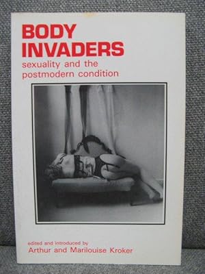 Bild des Verkufers fr Body Invaders: Sexuality and the Postmodern Condition zum Verkauf von PsychoBabel & Skoob Books