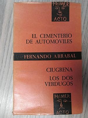 Immagine del venditore per EL CEMENTERIO DE AUTOMVILES. CIUGRENA. LOS DOS VERDUGOS. venduto da LIBRERIA AZACAN