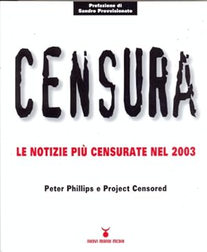 Bild des Verkufers fr Censura 2003 - Le notizie piu' censurate zum Verkauf von Librodifaccia