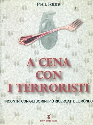 Bild des Verkufers fr A cena con i terroristi zum Verkauf von Librodifaccia