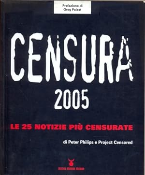 Bild des Verkufers fr Censura 2005. Le 25 notizie piu' censurate zum Verkauf von Librodifaccia