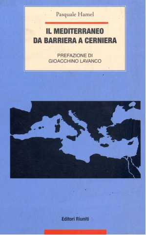 Il mediterraneo da barriera a cerniera