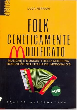 Bild des Verkufers fr Folk geneticamente modificato. Con CD Audio zum Verkauf von Librodifaccia