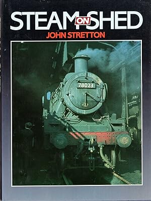 Seller image for Steam on Shed for sale by Pendleburys - the bookshop in the hills