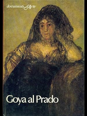 Bild des Verkufers fr Goya al Prado zum Verkauf von Librodifaccia