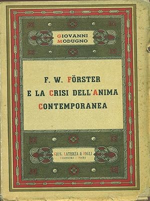 Bild des Verkufers fr F. W. Forster e la crisi dell'anima contemporanea zum Verkauf von Librodifaccia