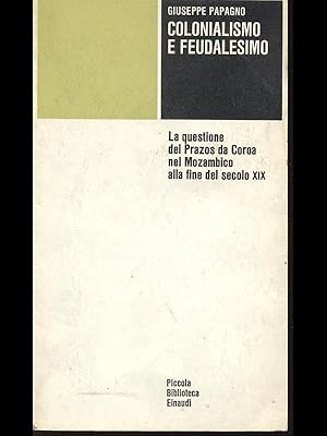 Bild des Verkufers fr Colonialismo e Feudalesimo zum Verkauf von Librodifaccia