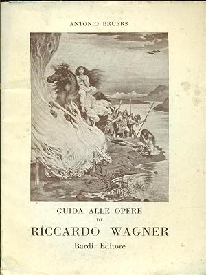Imagen del vendedor de Guida alle opere di Riccardo Wagner a la venta por Librodifaccia
