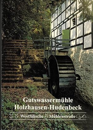 Immagine del venditore per Gutswassermhle Holzhausen-Hudenbeck (Mhlen an der Westflischen Mhlenstrae Heft 3) venduto da Paderbuch e.Kfm. Inh. Ralf R. Eichmann