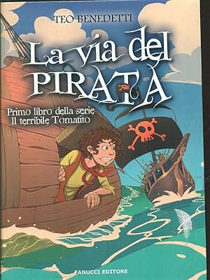 Bild des Verkufers fr La via del pirata zum Verkauf von Librodifaccia