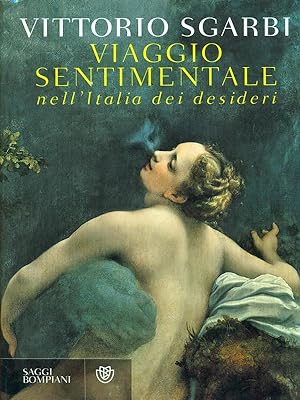 Bild des Verkufers fr Viaggio sentimentale nell'Italia dei desideri. zum Verkauf von Librodifaccia