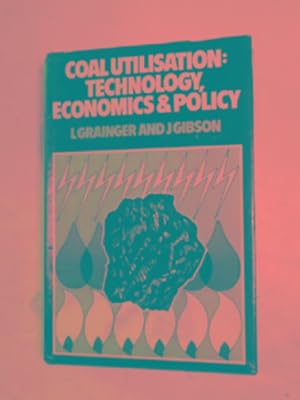 Imagen del vendedor de Coal utilisation: technology, economics and policy a la venta por Cotswold Internet Books