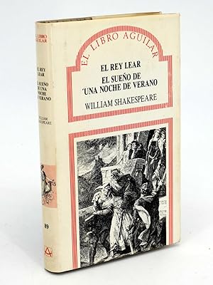 EL LIBRO AGUILAR 89. EL REY LEAR / SUEÑO DE UNA NOCHE DE VERANO (William Shakespeare) Aguilar, 1990