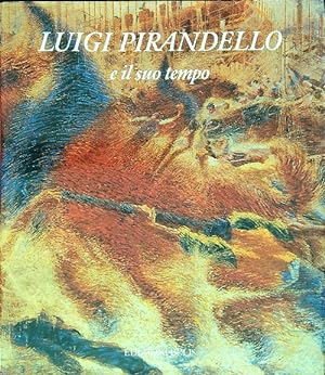 Bild des Verkufers fr Luigi Pirandello e il suo tempo zum Verkauf von Librodifaccia