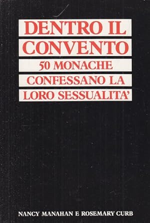 Immagine del venditore per Dentro il convento. 50 monache confessano la loro sessualita' venduto da Librodifaccia