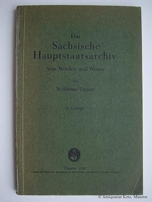 Seller image for Das Schsische Hauptstaatsarchiv. Sein Werden und Wesen. 2. Aufl. for sale by Antiquariat Hans-Jrgen Ketz