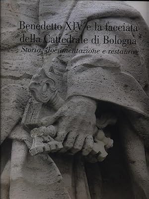Bild des Verkufers fr Benedetto XIV e la facciata della Cattedrale di Bologna zum Verkauf von Librodifaccia