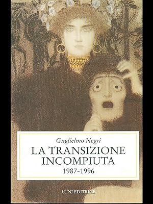 Bild des Verkufers fr La transizione compiuta 1987-1996 zum Verkauf von Librodifaccia