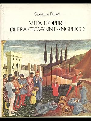 Immagine del venditore per Vita e opere di Fra Giovanni Angelico venduto da Librodifaccia