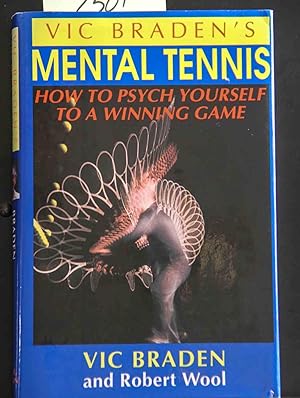 Image du vendeur pour Vic Braden's Mental Tennis: How to Psych Yourself to a Winning Game mis en vente par Mad Hatter Bookstore