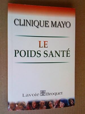 Seller image for Clinique Mayo . Le Poids sant for sale by Livresse