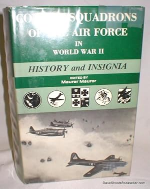 Seller image for Combat Squadrons of the Air Force in World War II; History and Insignia for sale by Dave Shoots, Bookseller