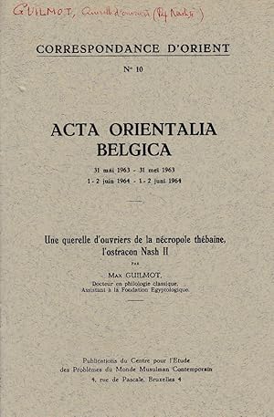 Imagen del vendedor de Une querelle d'ouvriers de la ncropole thbaine, l'ostracon Nash II. (Correspondance d'Orient; Acta Orientalia Belgica). a la venta por Librarium of The Hague