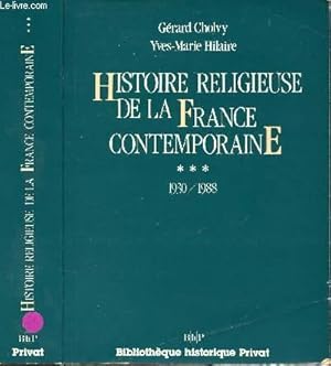 Seller image for HISTOIRE RELIGIEUSE DE LA FRANCE CONTEMPORAINE TOME 3 - 1 VOLUME : 1930/1988 for sale by Le-Livre