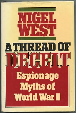 Image du vendeur pour A Thread of Deceit: Espionage Myths of World War II mis en vente par Between the Covers-Rare Books, Inc. ABAA