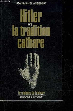 Image du vendeur pour HITLER ET LA TRADITION CATHARE - COLLECTION LES ENIGMES DE L'UNIVERS. mis en vente par Le-Livre