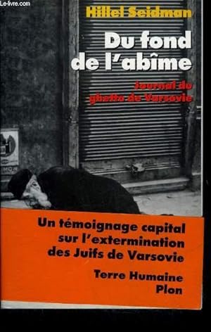 Image du vendeur pour DU FOND DE L'ABIME JOURNAL DU GHETTO DE VARSOVIE. mis en vente par Le-Livre