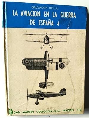 Imagen del vendedor de LA AVIACION EN LA GUERRA DE ESPAA 4 a la venta por Librera Salvalibros Express