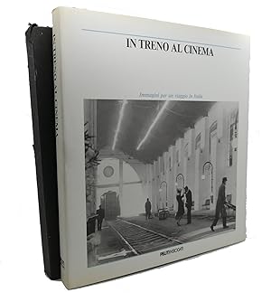 Bild des Verkufers fr IN TRENO AL CINEMA : Immagini Per Un Viaggio in Italia zum Verkauf von Rare Book Cellar
