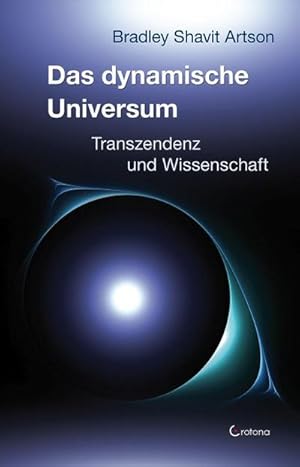 Seller image for Das dynamische Universum : Transzendenz und Wissenschaft for sale by AHA-BUCH GmbH