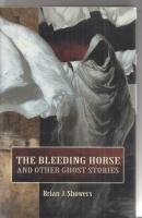 Seller image for The Bleeding Horse And Other Ghost Stories (signed by the author + doodle) for sale by COLD TONNAGE BOOKS
