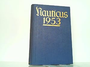 Imagen del vendedor de Nauticus - Jahrbuch fr Deutschlands Seeinteressen 29. Jahrgang 1953. a la venta por Antiquariat Ehbrecht - Preis inkl. MwSt.
