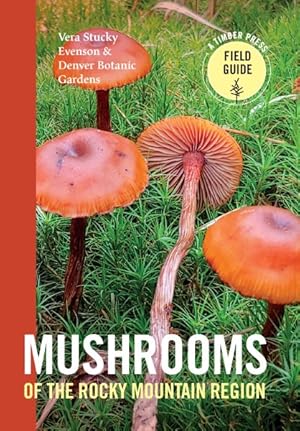 Seller image for Mushrooms of the Rocky Mountain Region : Colorado, New Mexico, Utah, Wyoming for sale by GreatBookPrices