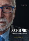 Doctor Mir: la pasión de un cirujano