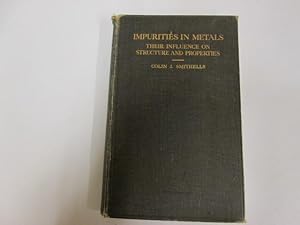 Bild des Verkufers fr Impurities in Metals: Their Influence on Structure and Properties zum Verkauf von Goldstone Rare Books