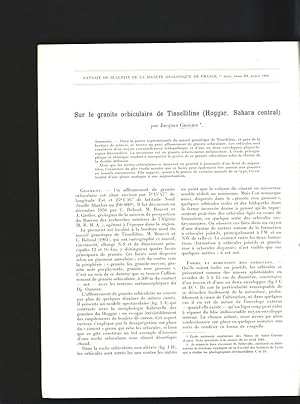 Bild des Verkufers fr Sur le granit orbiculaire de Tisselliline (Hoggar, Sahara central). Extrait du Bulletin de la Societe Geologique de France, 7e serie, tome III, 1961. zum Verkauf von Antiquariat Bookfarm