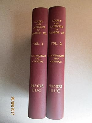 Memoirs of the Court and Cabinets of George The Third: From Original Family Documents Vol 1 & II